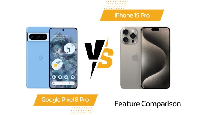 Google Pixel 8 Pro vs Apple iPhone 15 Pro: Feature Comparison